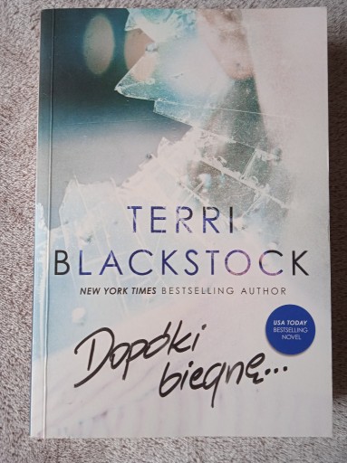Zdjęcie oferty: Terri Blackstock - Dopóki biegnę