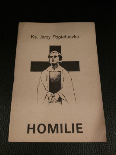 Zdjęcie oferty: HOMILIE KS.JERZY POPIEŁUSZKOWYD.-1984r. PRL