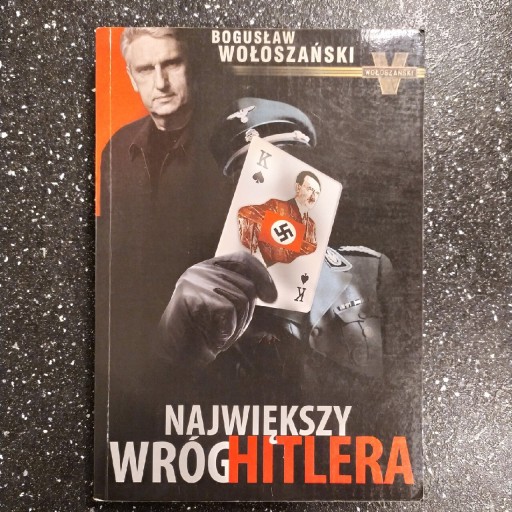 Zdjęcie oferty: Największy wróg Hitlera, Bogusław Wołoszański