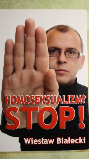 Zdjęcie oferty: Homoseksualizm? Stop! Wiesław Białecki
