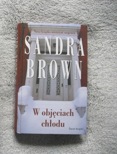 Zdjęcie oferty: Sandra Brown W objęciach chłodu