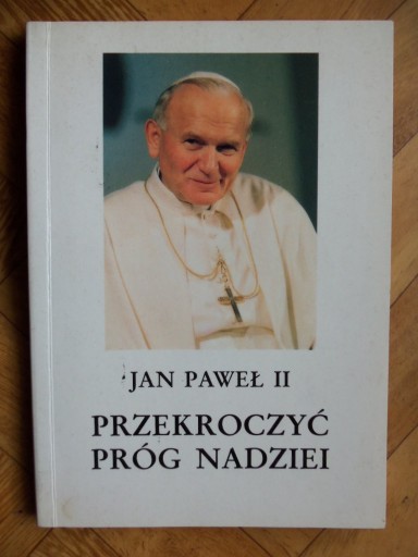 Zdjęcie oferty: Przekroczyć próg nadziei - Jan Paweł II