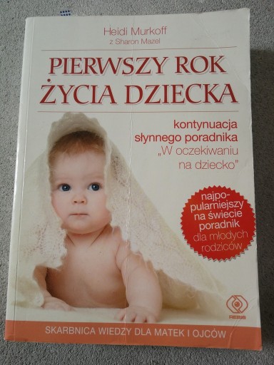 Zdjęcie oferty: Pierwszy Rok Życia Dziecka Heidi Murkoff