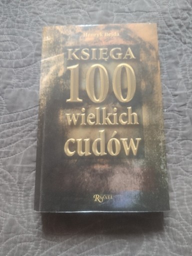 Zdjęcie oferty: Henryk Bejda - Księga 100 wielkich cudów