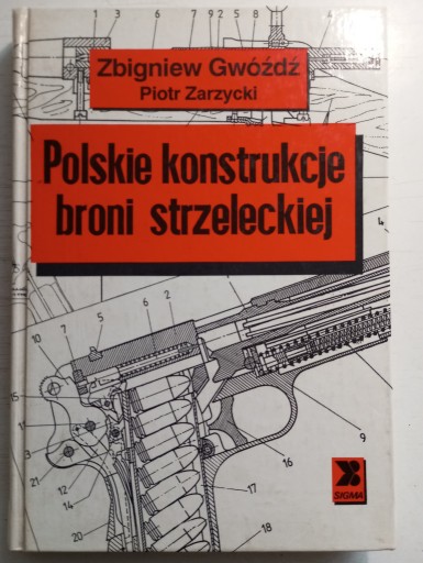 Zdjęcie oferty: Polskie konstrukcje broni strzeleckiej Z. Gwóźdź