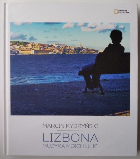 Zdjęcie oferty: Lizbona. Muzyka moich ulic - Marcin Kydryński