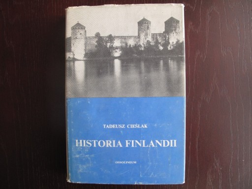 Zdjęcie oferty: Historia Finlandii Tadeusz Cieślak