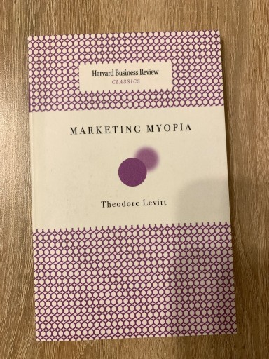 Zdjęcie oferty: Marketing Myopia – Theodore Levitt