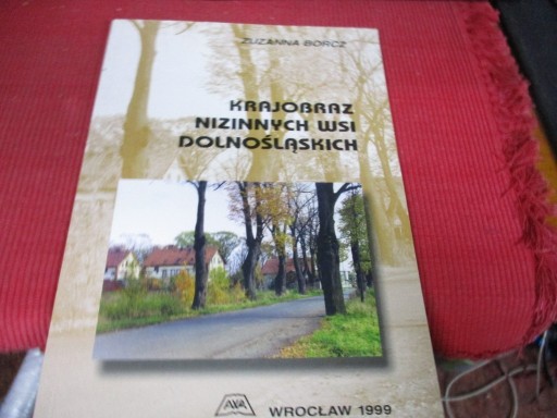 Zdjęcie oferty: KRAJOBRAZ NIZINNYCH WSI DOLNOŚLĄSKICH Z. Borcz