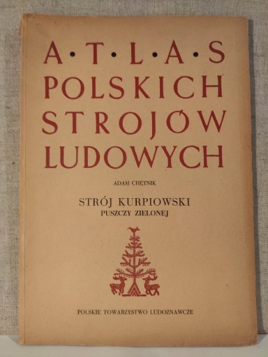 Zdjęcie oferty: Atlas Polskich Strojów Ludowych - Strój Kurpiowski