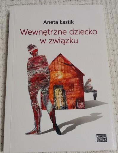 Zdjęcie oferty: Wewnętrzne dziecko w związku Aneta Łastik.