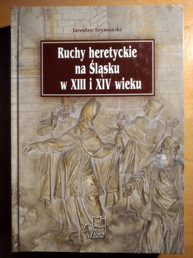 Zdjęcie oferty: Ruchy heretyckie na Śląsku w XIII XIV w. Szymański