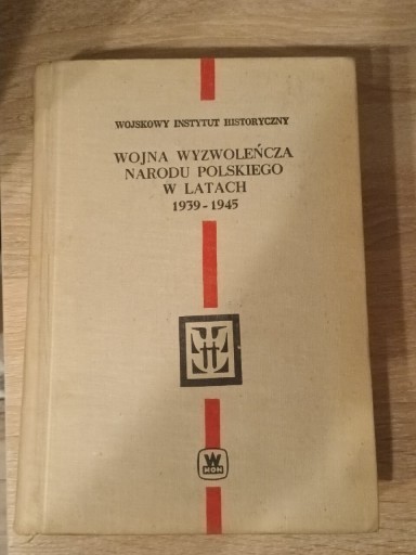 Zdjęcie oferty: Wojna wyzwoleńczą Narodu Polskiego w latach 1939 1945