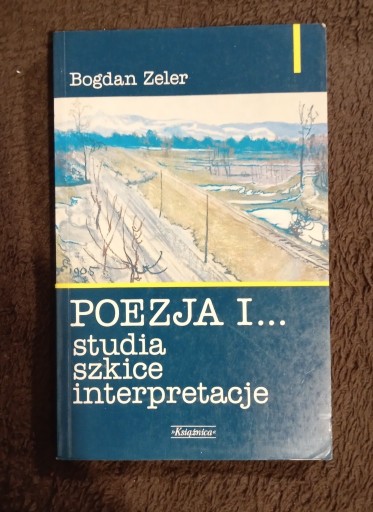 Zdjęcie oferty: Bogdan Zeler, Poezja i... NOWA