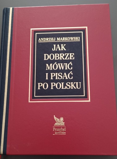 Zdjęcie oferty: Jak dobrze mówić i pisać po polsku