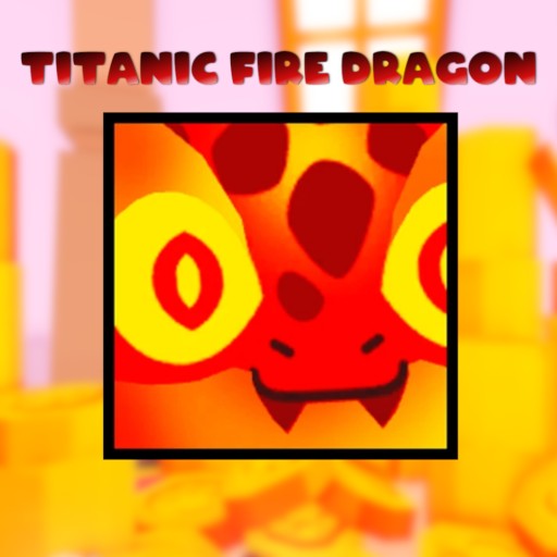 Zdjęcie oferty: TITANIC FIRE DRAGON - PET SIMULATOR 99!