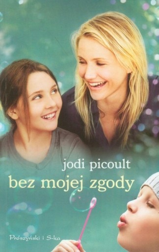 Zdjęcie oferty: BEZ MOJEJ ZGODY - Jodi Picoult