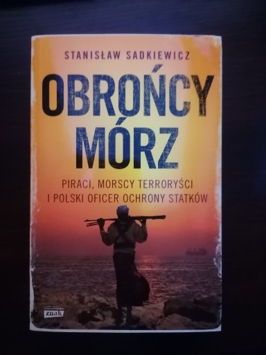 Zdjęcie oferty: Obrońcy Mórz - Stanisław Sadkiewicz