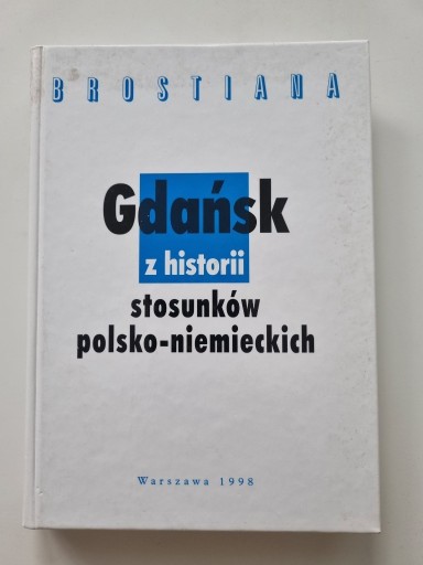 Zdjęcie oferty: Gdańsk z historii stosunków polsko-niemieckich