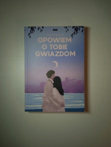 Zdjęcie oferty: "Opowiem o tobie gwiazdom" Edyta Prusinowska 