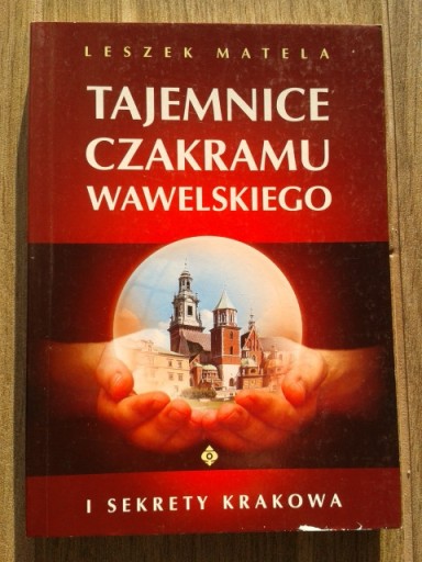 Zdjęcie oferty: Matela- Tajemnice Czakramu Wawelskiego