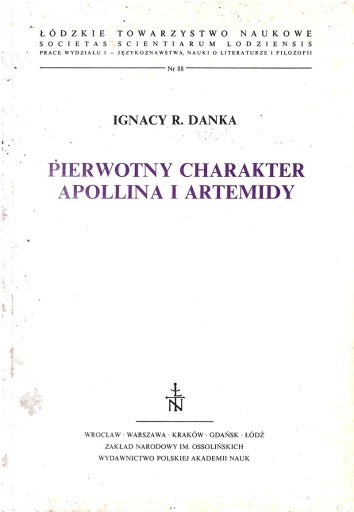 Zdjęcie oferty: Danka : Pierwotny charakter Apollina i Artemidy