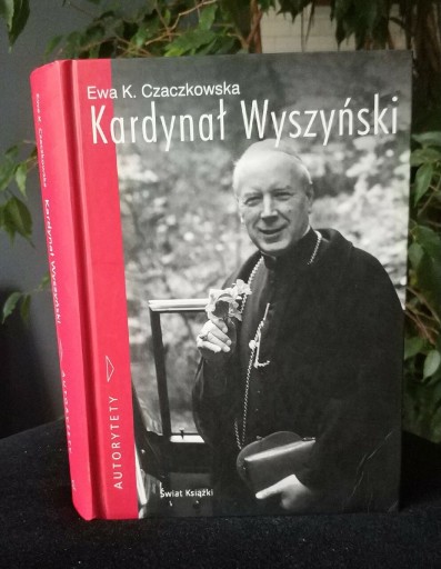 Zdjęcie oferty: KARDYNAŁ WYSZYŃSKI BIOGRAFIA EWA K. CZACZKOWSKA