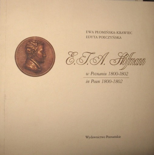 Zdjęcie oferty: E.T.A. HOFFMANN W POZNANIU 1800-1802