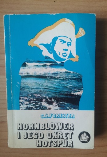 Zdjęcie oferty: HORNBLOWER I JEGO OKRĘTY HOTSPUR - C. S. FORESTER 