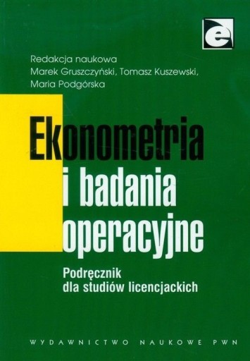 Zdjęcie oferty: Ekonometria i Badania Operacyjne. Podręcznik