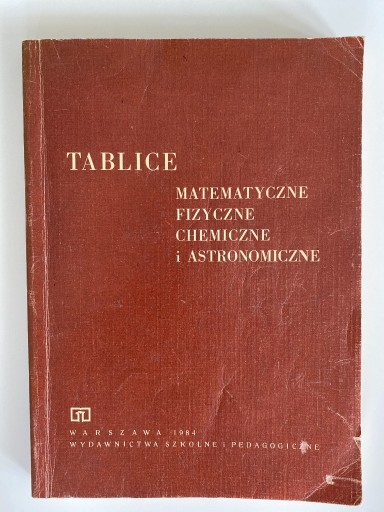 Zdjęcie oferty: Tablice Matematyczne Fizyczne Chemiczna i Astro.