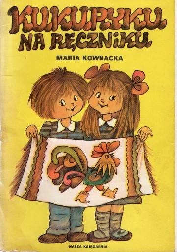Zdjęcie oferty: Kukuryku na ręczniku Maria Kownacka
