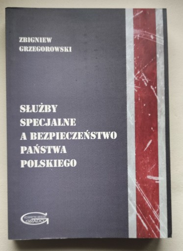 Zdjęcie oferty: Służby specjalne a bezpieczeństwo państwa polskieg