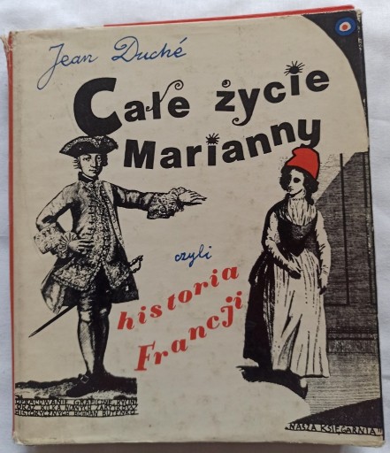 Zdjęcie oferty: Jean Duche Całe życie Marianny historia Francji