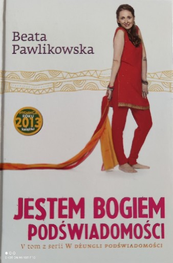 Zdjęcie oferty: Jestem Bogiem Podświadomości Beata Pawlikowska