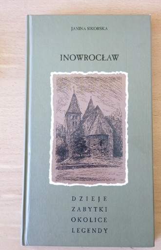 Zdjęcie oferty: Inowrocław. Dzieje. Zabytki.