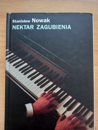 Zdjęcie oferty: Nektar zagubienia - Stanisław Nowak