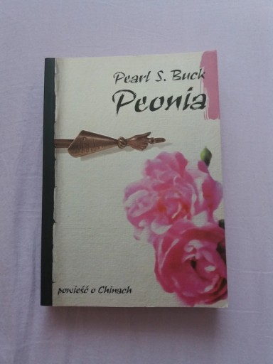 Zdjęcie oferty: Peonia Powieść o Chinach Pearl S. Buck bdb