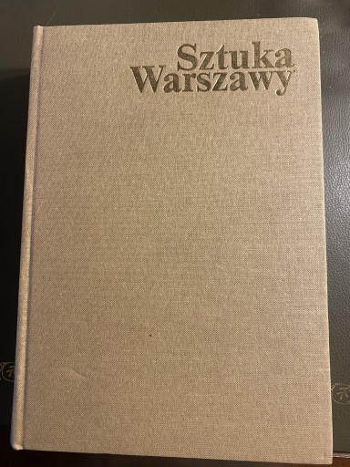 Zdjęcie oferty: Sztuka Warszawy pod red. M. Karpińskiego 1986