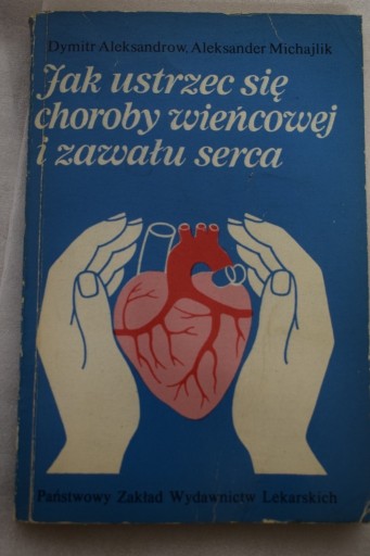 Zdjęcie oferty: Jak ustrzec się chorobie wieńcowej i zawału serca 