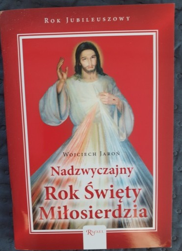 Zdjęcie oferty: Nadzwyczajny Rok Św. Miłosierdzia,Wojciech Jaroń