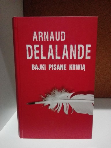 Zdjęcie oferty: BAJKI PISANE KRWIĄ  Arnaud Delalande