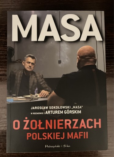 Zdjęcie oferty: J. Sokołowski „Masa o żołnierzach polskiej mafii”