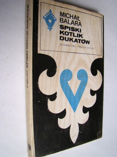 Zdjęcie oferty: Spiski kotlik dukatów. Michał Balara. Seria Tatrzańska