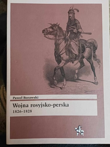 Zdjęcie oferty: Wojna rosyjsko-perska - Paweł Borawski