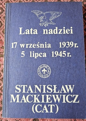 Zdjęcie oferty: Stanisław Mackiewicz(CAT) Lata nadziei 1939-1945r