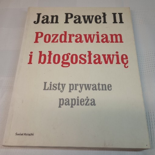 Zdjęcie oferty: Pozdrawiam i błogosławię. Jan Paweł II