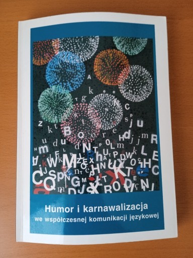 Zdjęcie oferty: Humor i karnawalizacja we współczesnej komunikacji