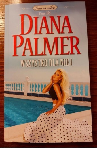Zdjęcie oferty: Książka "Wszystko dla niej" Diana Palmer tom 19