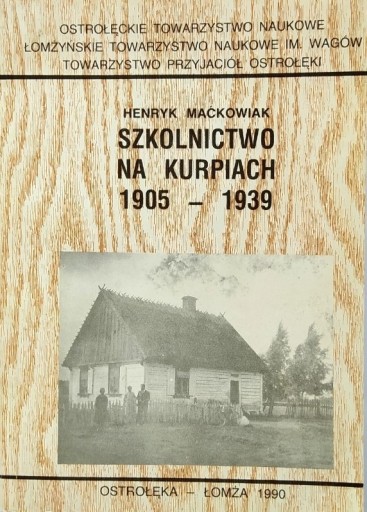 Zdjęcie oferty: Szkolnictwo na Kurpiach 1905-1939